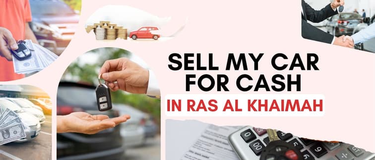blogs/sell-my-car-for-cash-in-ras-al-khaimah.jpg
