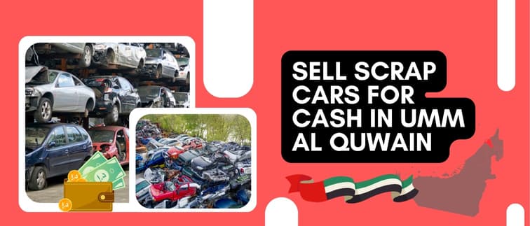 https://api.myscrapcars.com/blogs/sell-scrap-cars-for-cash-in-umm-al-quwain.jpg